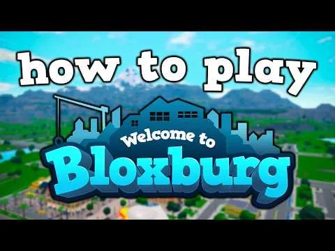 Everything You Need To Know About Bloxburg